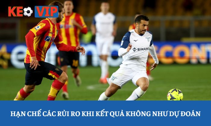 Cách quản lý vốn hiệu quả khi cá cược bóng đá dành cho newbie 1 Hạn chế các rủi ro khi kết quả không như dự đoán